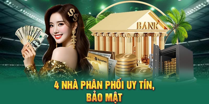 4 nhà phân phối uy tín, bảo mật