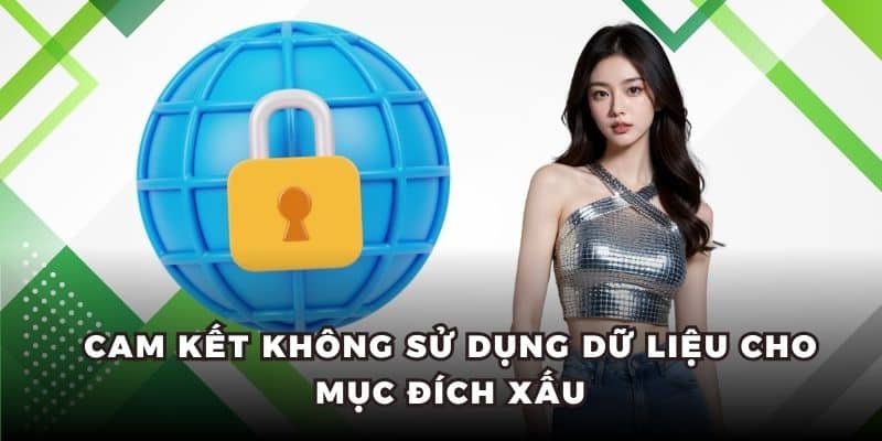 Cam kết không sử dụng dữ liệu cho mục đích xấu