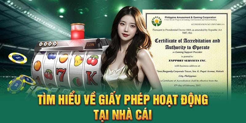 Tìm hiểu về giấy phép hoạt động tại nhà cái